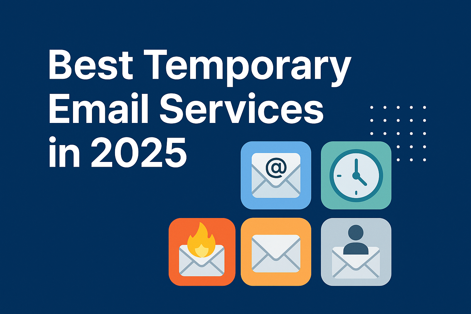 Best Temporary Email Services in 2025: Stay Private & Spam-Free