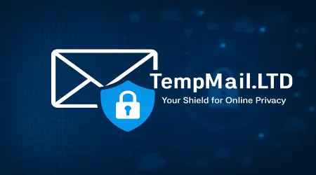 How TempMail.LTD Protects Your Privacy Online – A Complete Guide